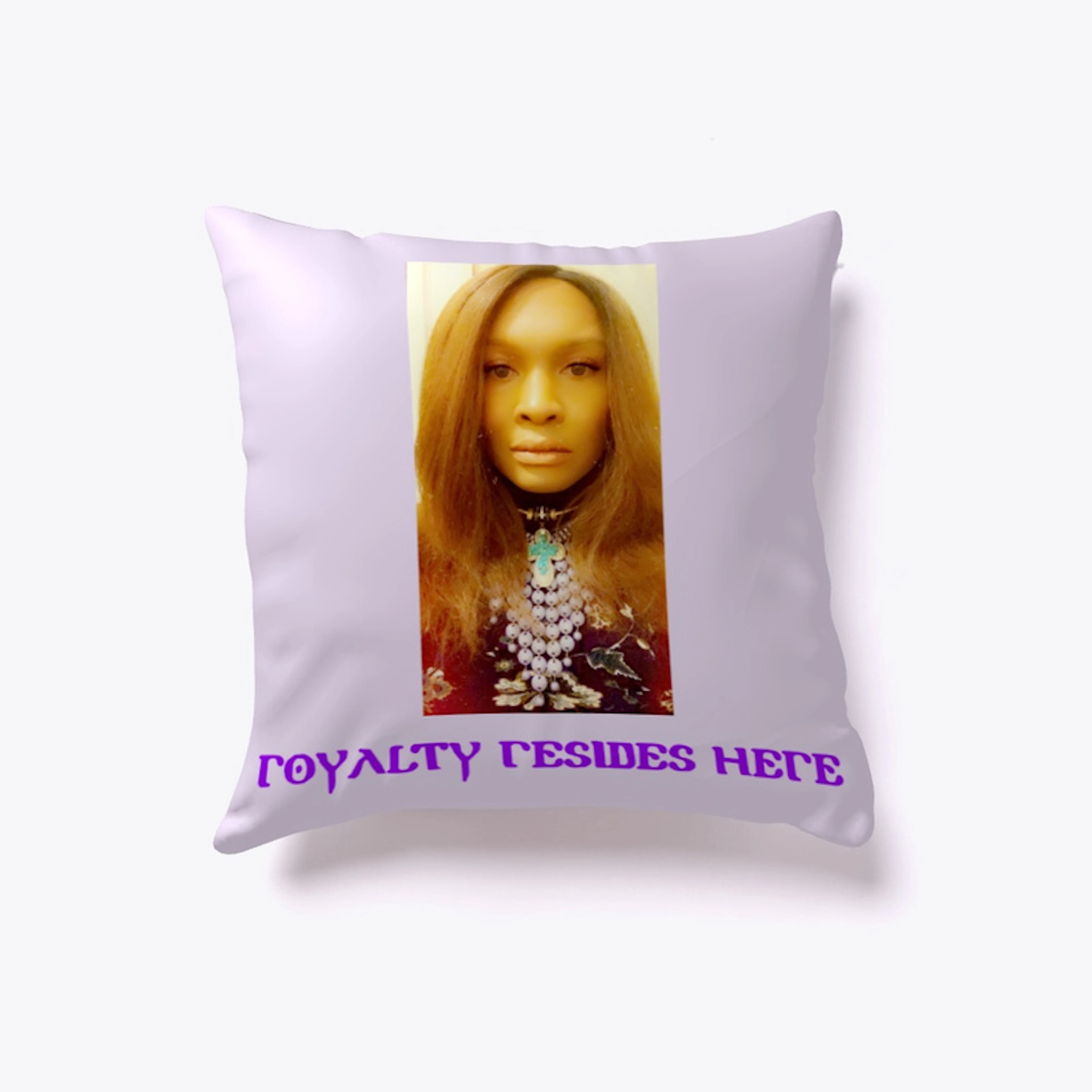 Royalty Resides Here Products