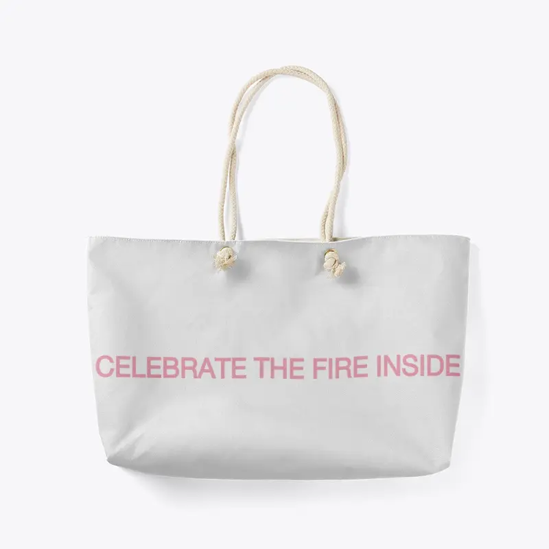 Celebrate The Fire Inside Products