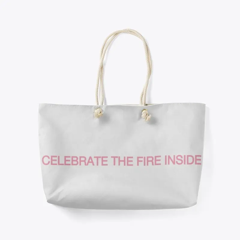 Celebrate The Fire Inside Products