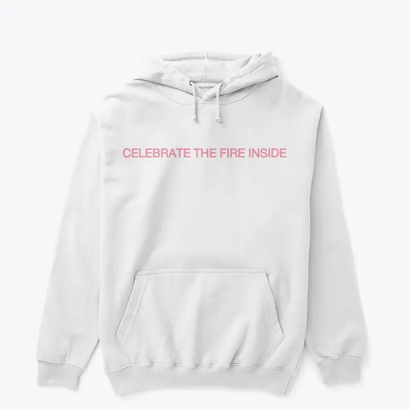 Celebrate The Fire Inside Products